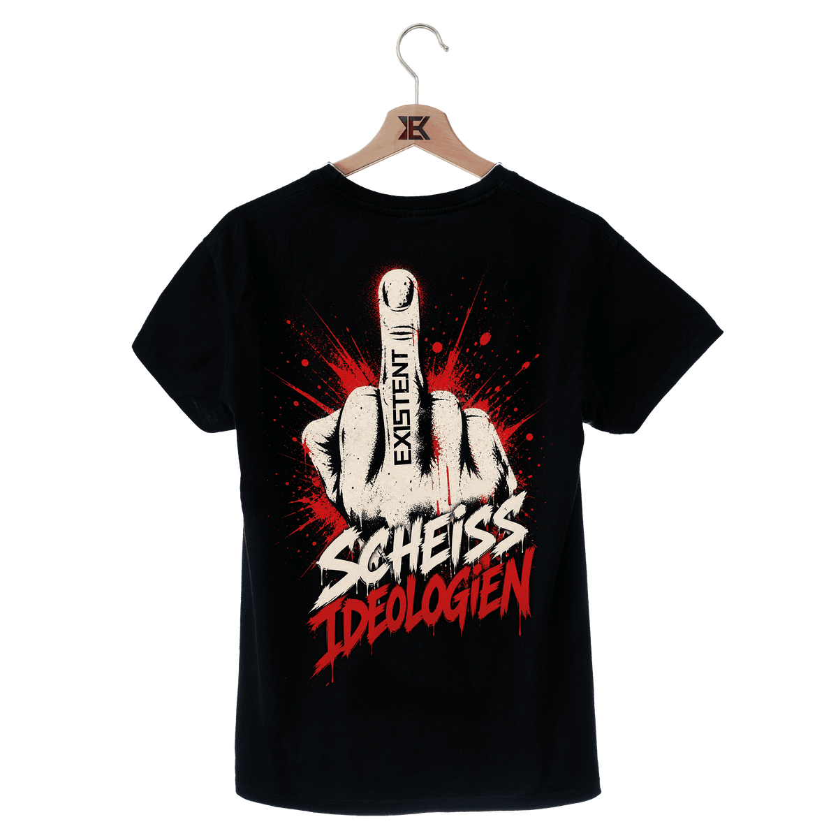 SCHEISS IDEOLOGIEN T-Shirt